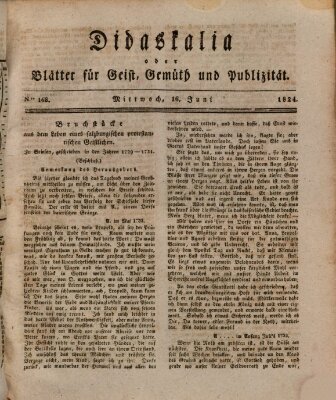 Didaskalia oder Blätter für Geist, Gemüth und Publizität (Didaskalia) Mittwoch 16. Juni 1824