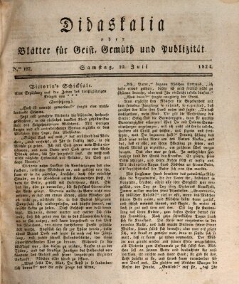 Didaskalia oder Blätter für Geist, Gemüth und Publizität (Didaskalia) Samstag 10. Juli 1824