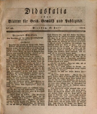 Didaskalia oder Blätter für Geist, Gemüth und Publizität (Didaskalia) Dienstag 13. Juli 1824