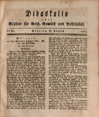 Didaskalia oder Blätter für Geist, Gemüth und Publizität (Didaskalia) Sonntag 22. August 1824