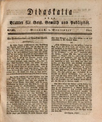 Didaskalia oder Blätter für Geist, Gemüth und Publizität (Didaskalia) Mittwoch 1. September 1824