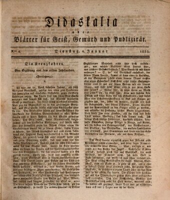 Didaskalia oder Blätter für Geist, Gemüth und Publizität (Didaskalia) Dienstag 4. Januar 1825