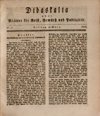 Didaskalia oder Blätter für Geist, Gemüth und Publizität (Didaskalia) Freitag 18. März 1825