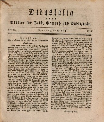 Didaskalia oder Blätter für Geist, Gemüth und Publizität (Didaskalia) Montag 28. März 1825