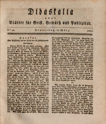 Didaskalia oder Blätter für Geist, Gemüth und Publizität (Didaskalia) Donnerstag 31. März 1825