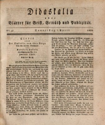 Didaskalia oder Blätter für Geist, Gemüth und Publizität (Didaskalia) Donnerstag 7. April 1825