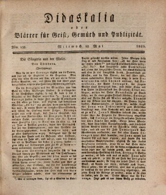 Didaskalia oder Blätter für Geist, Gemüth und Publizität (Didaskalia) Mittwoch 18. Mai 1825