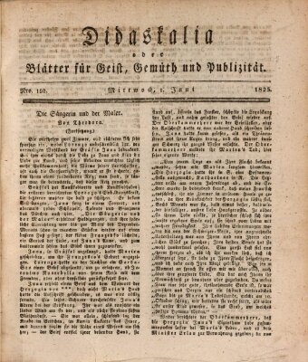 Didaskalia oder Blätter für Geist, Gemüth und Publizität (Didaskalia) Mittwoch 1. Juni 1825