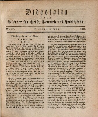 Didaskalia oder Blätter für Geist, Gemüth und Publizität (Didaskalia) Samstag 4. Juni 1825