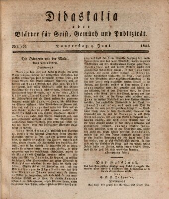 Didaskalia oder Blätter für Geist, Gemüth und Publizität (Didaskalia) Donnerstag 9. Juni 1825