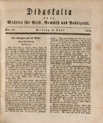 Didaskalia oder Blätter für Geist, Gemüth und Publizität (Didaskalia) Montag 13. Juni 1825