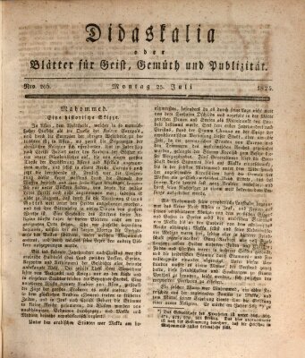 Didaskalia oder Blätter für Geist, Gemüth und Publizität (Didaskalia) Montag 25. Juli 1825