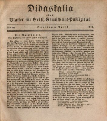 Didaskalia oder Blätter für Geist, Gemüth und Publizität (Didaskalia) Sonntag 9. April 1826