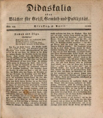 Didaskalia oder Blätter für Geist, Gemüth und Publizität (Didaskalia) Dienstag 18. April 1826