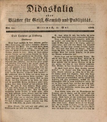 Didaskalia oder Blätter für Geist, Gemüth und Publizität (Didaskalia) Mittwoch 31. Mai 1826