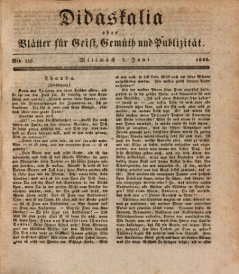 Didaskalia oder Blätter für Geist, Gemüth und Publizität (Didaskalia) Mittwoch 7. Juni 1826