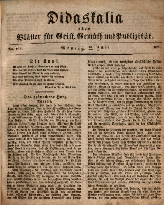 Didaskalia oder Blätter für Geist, Gemüth und Publizität (Didaskalia) Montag 16. Juli 1827