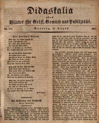 Didaskalia oder Blätter für Geist, Gemüth und Publizität (Didaskalia) Sonntag 12. August 1827