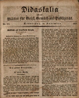 Didaskalia oder Blätter für Geist, Gemüth und Publizität (Didaskalia) Donnerstag 15. November 1827