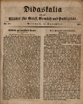 Didaskalia oder Blätter für Geist, Gemüth und Publizität (Didaskalia) Mittwoch 21. November 1827