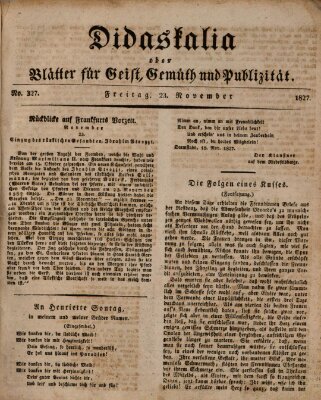 Didaskalia oder Blätter für Geist, Gemüth und Publizität (Didaskalia) Freitag 23. November 1827