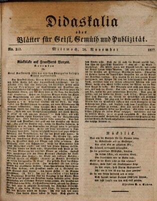 Didaskalia oder Blätter für Geist, Gemüth und Publizität (Didaskalia) Mittwoch 28. November 1827