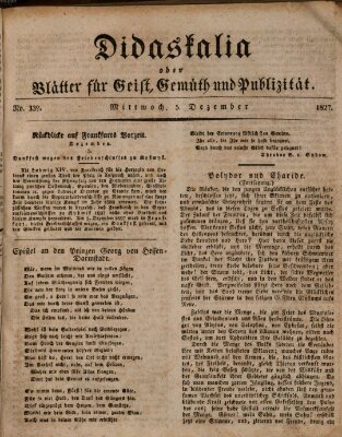 Didaskalia oder Blätter für Geist, Gemüth und Publizität (Didaskalia) Mittwoch 5. Dezember 1827