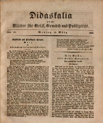 Didaskalia oder Blätter für Geist, Gemüth und Publizität (Didaskalia) Montag 23. März 1829