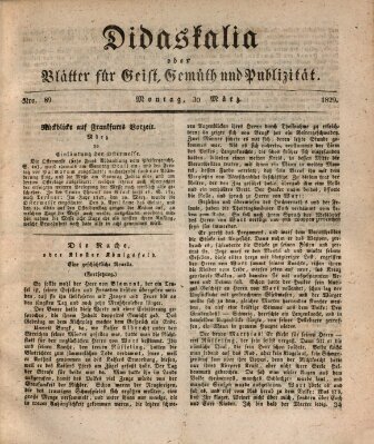 Didaskalia oder Blätter für Geist, Gemüth und Publizität (Didaskalia) Montag 30. März 1829