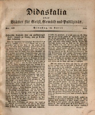 Didaskalia oder Blätter für Geist, Gemüth und Publizität (Didaskalia) Dienstag 14. April 1829