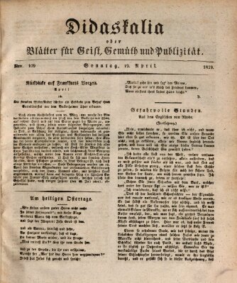 Didaskalia oder Blätter für Geist, Gemüth und Publizität (Didaskalia) Sonntag 19. April 1829