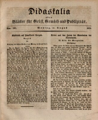 Didaskalia oder Blätter für Geist, Gemüth und Publizität (Didaskalia) Montag 31. August 1829