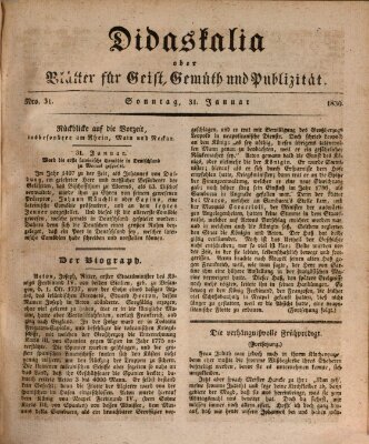 Didaskalia oder Blätter für Geist, Gemüth und Publizität (Didaskalia) Sonntag 31. Januar 1830