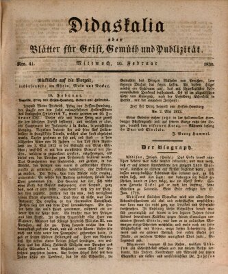 Didaskalia oder Blätter für Geist, Gemüth und Publizität (Didaskalia) Mittwoch 10. Februar 1830