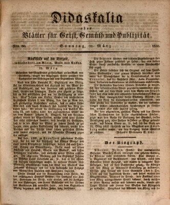 Didaskalia oder Blätter für Geist, Gemüth und Publizität (Didaskalia) Sonntag 21. März 1830