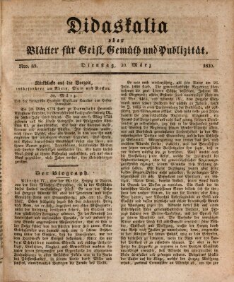 Didaskalia oder Blätter für Geist, Gemüth und Publizität (Didaskalia) Dienstag 30. März 1830