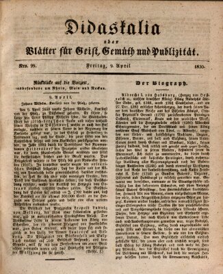 Didaskalia oder Blätter für Geist, Gemüth und Publizität (Didaskalia) Freitag 9. April 1830