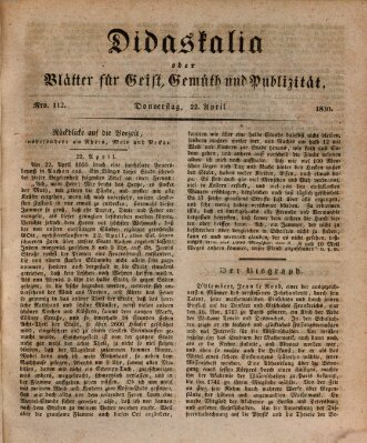 Didaskalia oder Blätter für Geist, Gemüth und Publizität (Didaskalia) Donnerstag 22. April 1830