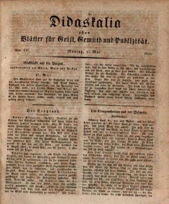 Didaskalia oder Blätter für Geist, Gemüth und Publizität (Didaskalia) Montag 17. Mai 1830