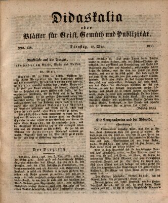 Didaskalia oder Blätter für Geist, Gemüth und Publizität (Didaskalia) Dienstag 18. Mai 1830