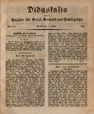 Didaskalia oder Blätter für Geist, Gemüth und Publizität (Didaskalia) Sonntag 6. Juni 1830