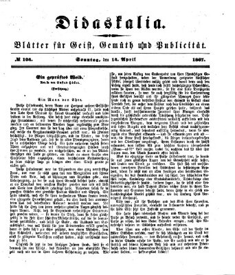 Didaskalia Sonntag 14. April 1867