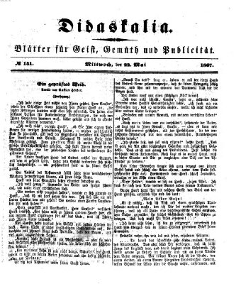 Didaskalia Mittwoch 22. Mai 1867