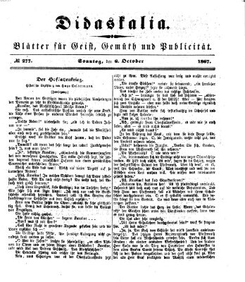 Didaskalia Sonntag 6. Oktober 1867