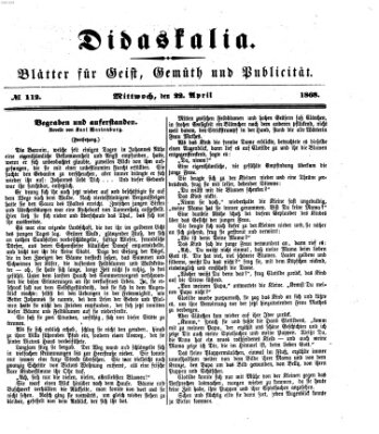 Didaskalia Mittwoch 22. April 1868