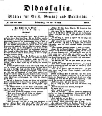 Didaskalia Dienstag 20. April 1869