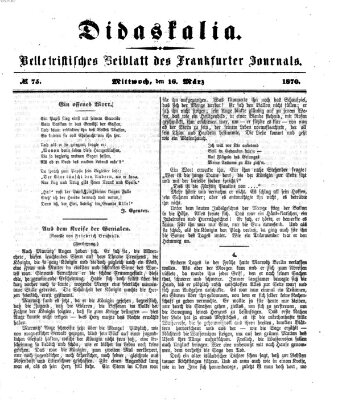 Didaskalia Mittwoch 16. März 1870