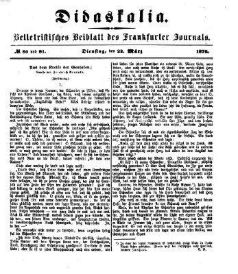 Didaskalia Dienstag 22. März 1870