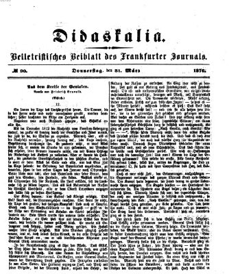 Didaskalia Donnerstag 31. März 1870