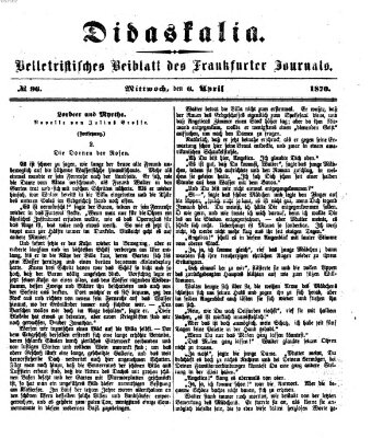 Didaskalia Mittwoch 6. April 1870